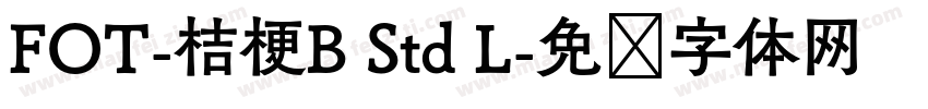 FOT-桔梗B Std L字体转换